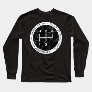 Get Your Shift Together - Nurturing the Connection Between Driver and Machine Long Sleeve T-Shirt